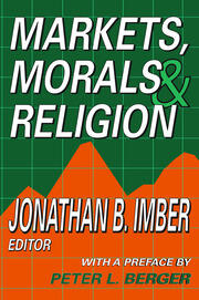 Markets, Morals, and Religion book cover