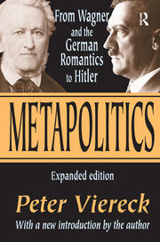 Metapolitics: From Wagner and the German Romantics to Hitler book cover
