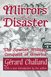 Mirrors of a Disaster: The Spanish Military Conquest of America book cover