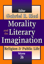 Morality and the Literary Imagination: Volume 36, Religion and Public Life book cover