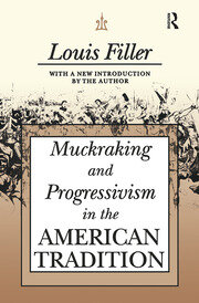 Muckraking and Progressivism in the American Tradition book cover