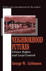 Neighborhood Futures: Citizen Rights and Local Control book cover