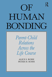 Of Human Bonding: Parent-Child Relations across the Life Course book cover