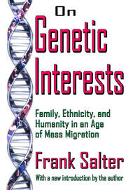 On Genetic Interests: Family, Ethnicity and Humanity in an Age of Mass Migration book cover