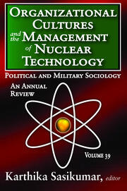Organizational Cultures and the Management of Nuclear Technology: Political and Military Sociology book cover