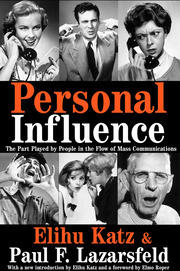 Personal Influence: The Part Played by People in the Flow of Mass Communications book cover