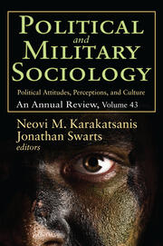 Political and Military Sociology: Volume 43, Political Attitudes, Perceptions, and Culture: An Annual Review book cover