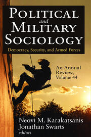 Political and Military Sociology, an Annual Review: Volume 44, Democracy, Security, and Armed Forces book cover