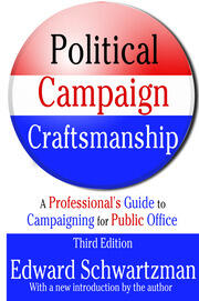 Political Campaign Craftsmanship: A Professional's Guide to Campaigning for Public Office book cover