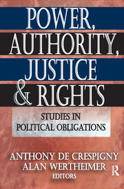 Power, Authority, Justice, and Rights: Studies in Political Obligations book cover