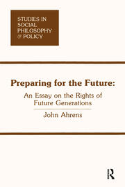 Preparing for the Future: An Essay on the Rights of Future Generations book cover