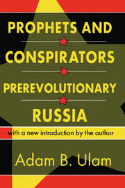 Prophets and Conspirators in Prerevolutionary Russia book cover