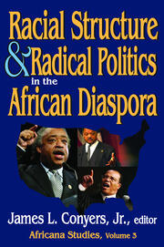 Racial Structure and Radical Politics in the African Diaspora: Volume 2,  Africana Studies book cover