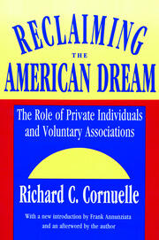 Reclaiming the American Dream: The Role of Private Individuals and Voluntary Associations book cover