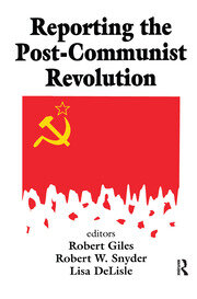 Reporting the Post-communist Revolution book cover