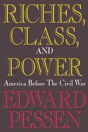 Riches, Class, and Power: United States Before the Civil War book cover