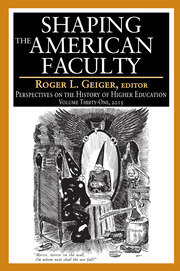 Shaping the American Faculty: Perspectives on the History of Higher Education book cover