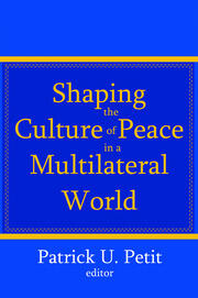 Shaping the Culture of Peace in a Multilateral World book cover