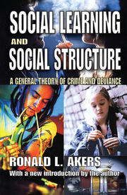 Social Learning and Social Structure: A General Theory of Crime and Deviance book cover