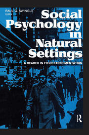 Social Psychology in Natural Settings: A Reader in Field Experimentation book cover