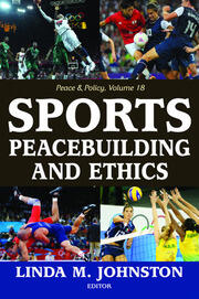 Sports, Peacebuilding and Ethics book cover