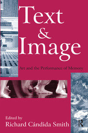 Text and Image: Art and the Performance of Memory book cover