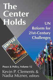 The Center Holds: UN Reform for 21st-Century Challenges book cover