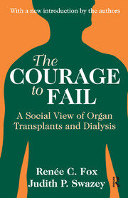 The Courage to Fail: A Social View of Organ Transplants and Dialysis book cover