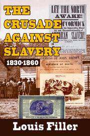 The Crusade Against Slavery: 1830-1860 book cover