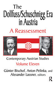 The Dollfuss/Schuschnigg Era in Austria: A Reassessment book cover