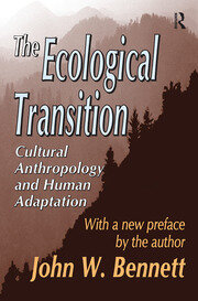 The Ecological Transition: Cultural Anthropology and Human Adaptation book cover