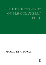 The Ethnobotany of Pre-Columbian Peru book cover