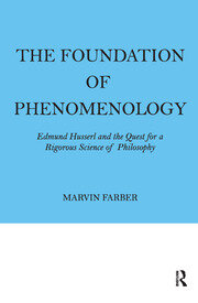 The Foundation of Phenomenology: Edmund Husserl and the Quest for a Rigorous Science of Philosophy book cover