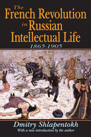 The French Revolution in Russian Intellectual Life: 1865-1905 book cover