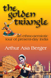 The Golden Triangle An Ethno-semiotic Tour of Present-day India