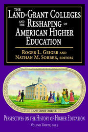 The Land-Grant Colleges and the Reshaping of American Higher Education book cover