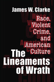 The Lineaments of Wrath: Race, Violent Crime and American Culture book cover