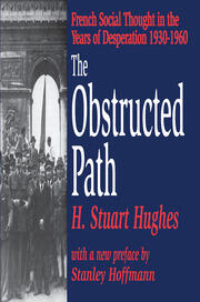 The Obstructed Path: French Social Thought in the Years of Desperation 1930-1960 book cover