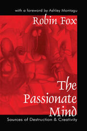 The Passionate Mind: Sources of Destruction and Creativity book cover