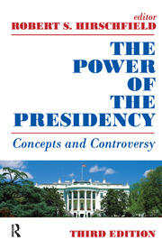 The Power of the Presidency: Concepts and Controversy book cover