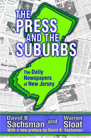 The Press and the Suburbs: The Daily Newspapers of New Jersey book cover