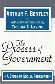 The Process of Government: A Study of Social Pressures book cover