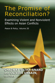 The Promise of Reconciliation?: Examining Violent and Nonviolent Effects on Asian Conflicts book cover