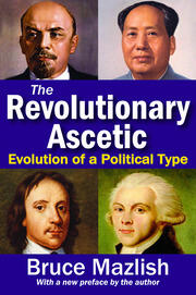 The Revolutionary Ascetic: Evolution of a Political Type book cover