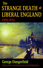 The Strange Death of Liberal England: 1910-1914 book cover