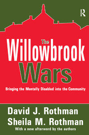 The Willowbrook Wars: Bringing the Mentally Disabled into the Community book cover