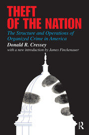 Theft of the Nation: The Structure and Operations of Organized Crime in America book cover
