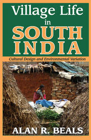 Village Life in South India: Cultural Design and Environmental Variation book cover