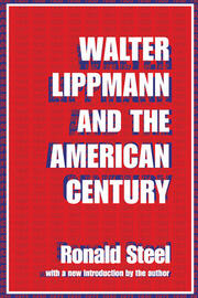 Walter Lippmann and the American Century book cover