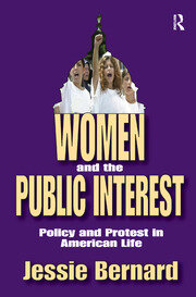 Women and the Public Interest: Policy and Protest in American Life book cover